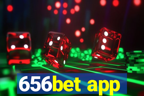 656bet app